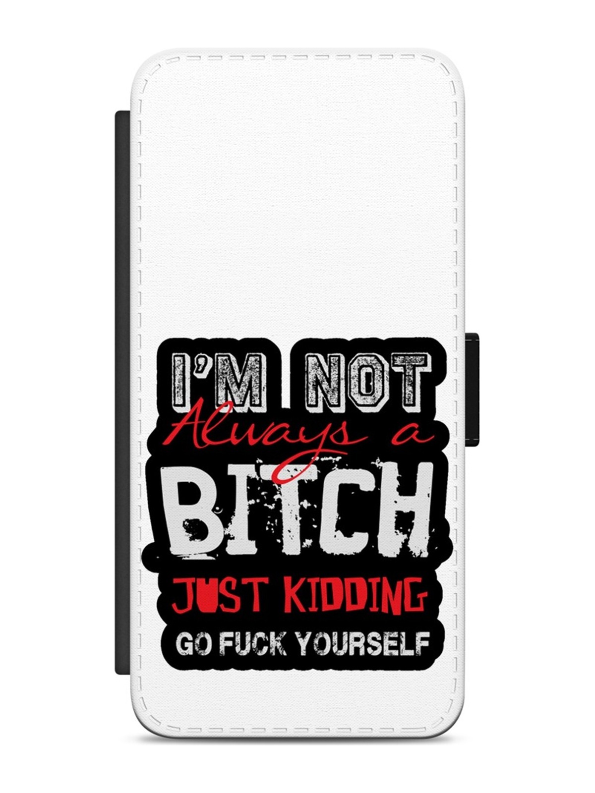 Not Always a Bitch Quote